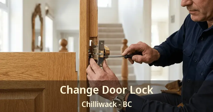 Change Door Lock Chilliwack - BC
