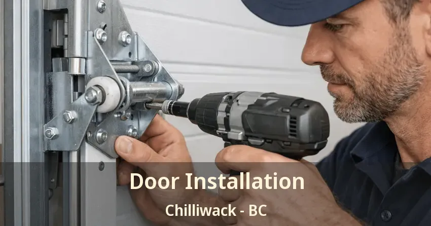 Door Installation Chilliwack - BC