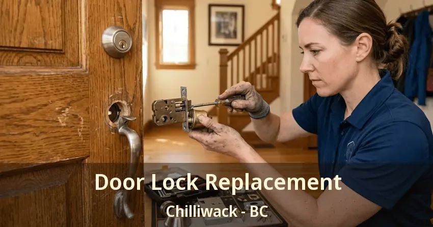 Door Lock Replacement Chilliwack - BC