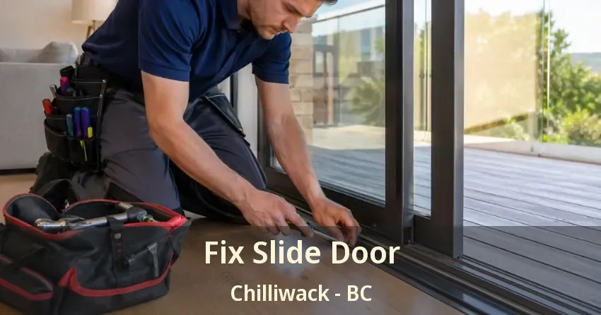 Fix Slide Door Chilliwack - BC