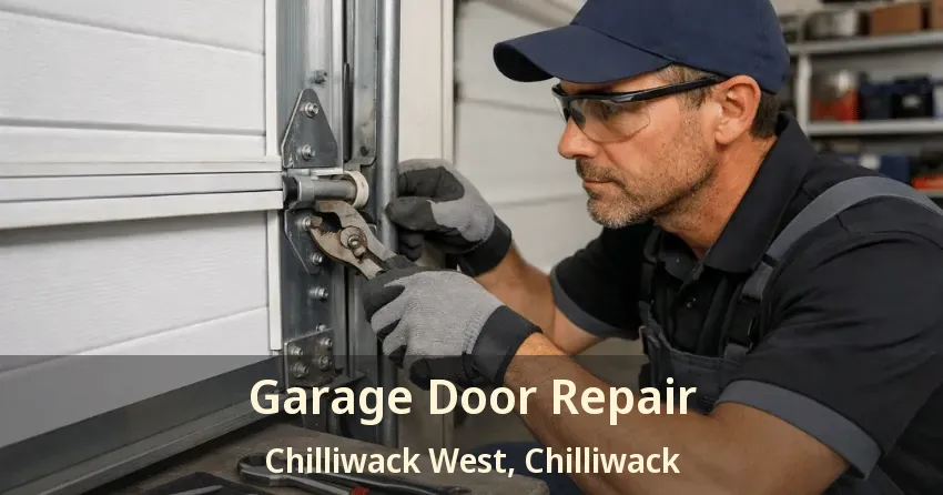 Garage Door Repair Chilliwack West, Chilliwack - BC