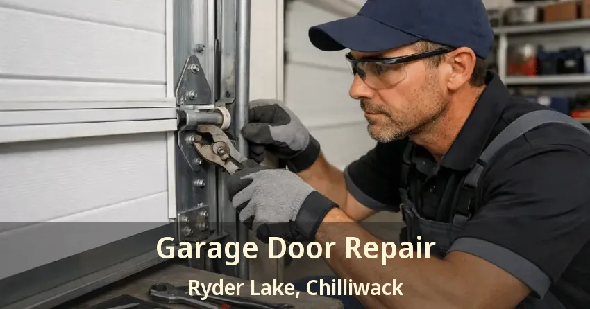 Garage Door Repair Ryder Lake, Chilliwack - BC