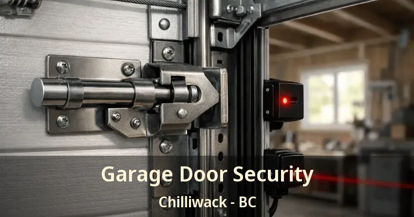 Garage Door Security Chilliwack - BC