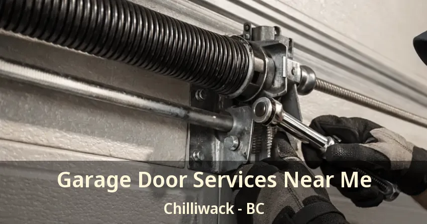Garage Door Services Near Me Chilliwack - BC