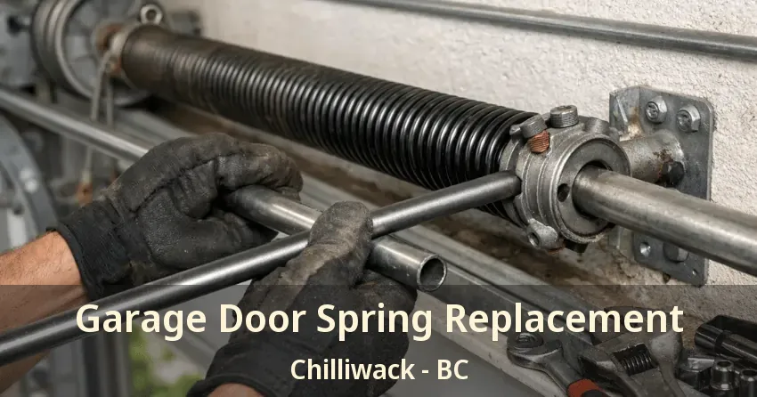 Garage Door Spring Replacement Chilliwack - BC