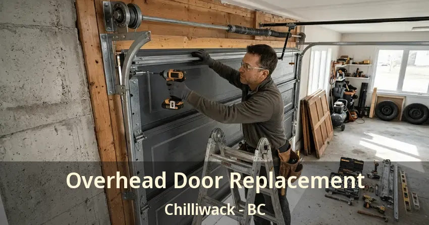 Overhead Door Replacement Chilliwack - BC