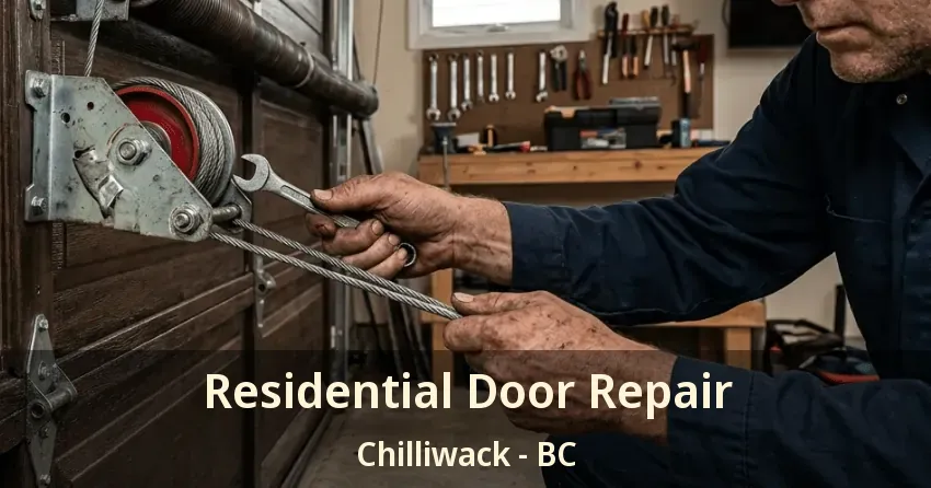 Residential Door Repair Chilliwack - BC