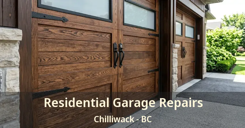Residential Garage Repairs Chilliwack - BC