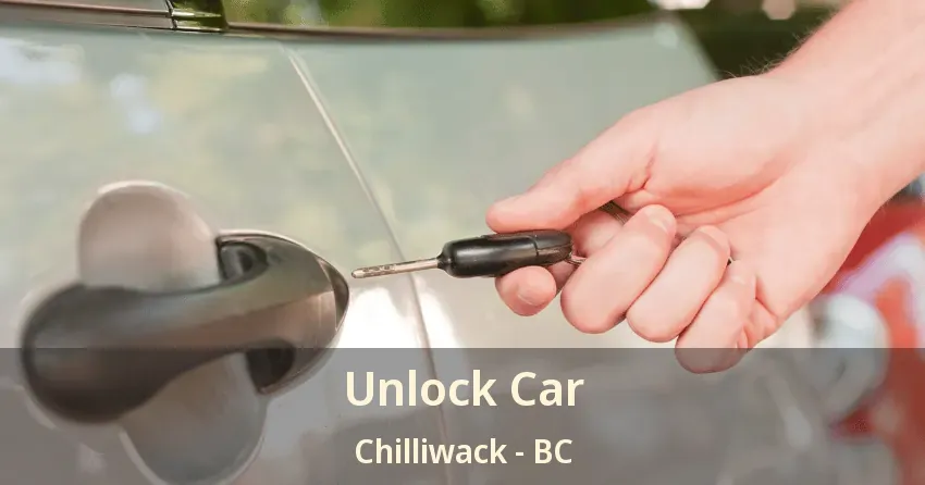 Unlock Car Chilliwack - BC