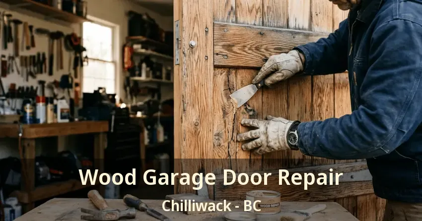 Wood Garage Door Repair Chilliwack - BC